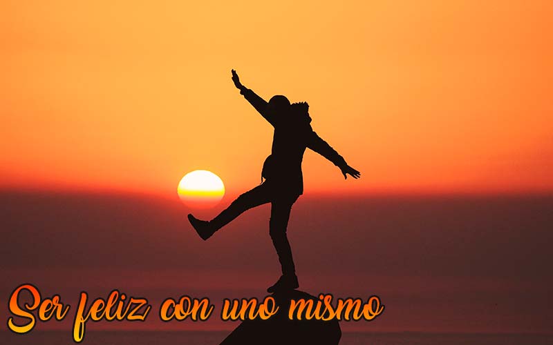 ser feliz con uno mismo