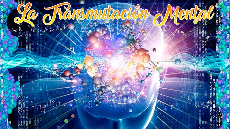 La transmutación mental